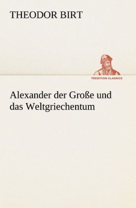 Produktbild: Alexander der Gro&szlig;e und das Weltgriechentum