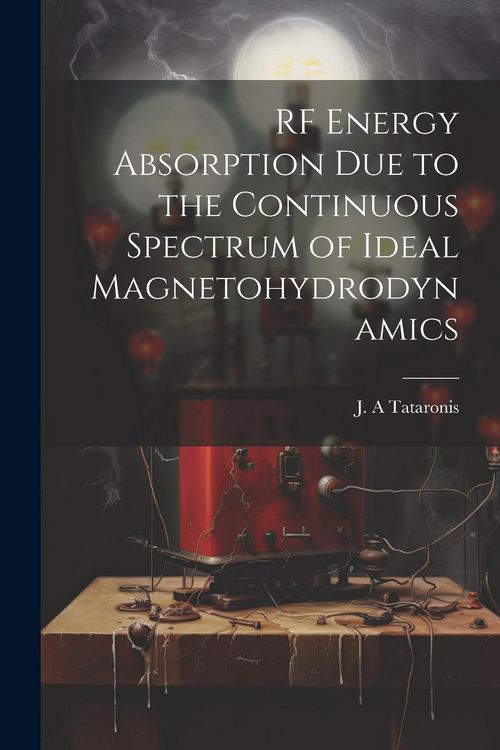 Produktbild: RF Energy Absorption due to the Continuous Spectrum of Ideal Magnetohydrodynamics