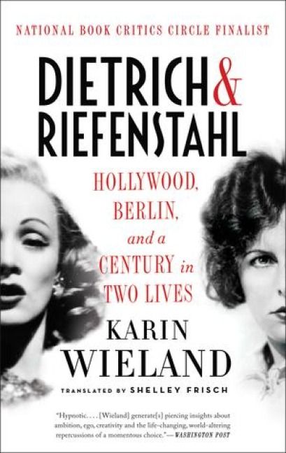 Produktbild: Dietrich & Riefenstahl: Hollywood, Berlin, and a Century in Two Lives