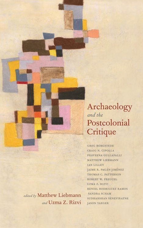 Produktbild: Archaeology and the Postcolonial Critique