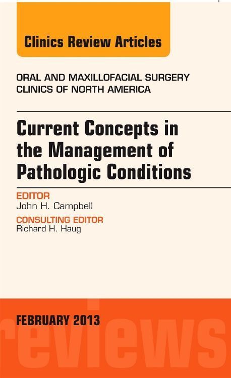 Produktbild: Current Concepts in the Management of Pathologic Conditions, an Issue of Oral and Maxillofacial Surgery Clinics