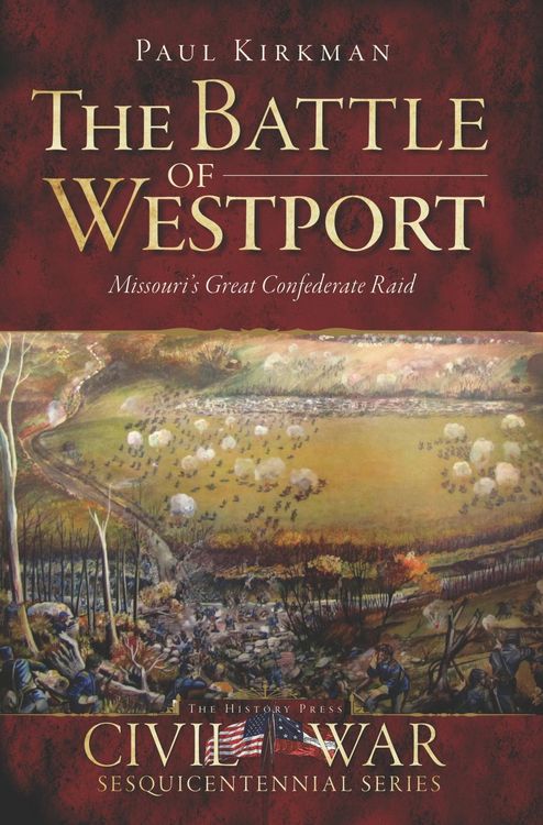 Produktbild: Battle of Westport: Missouri's Great Confederate Raid