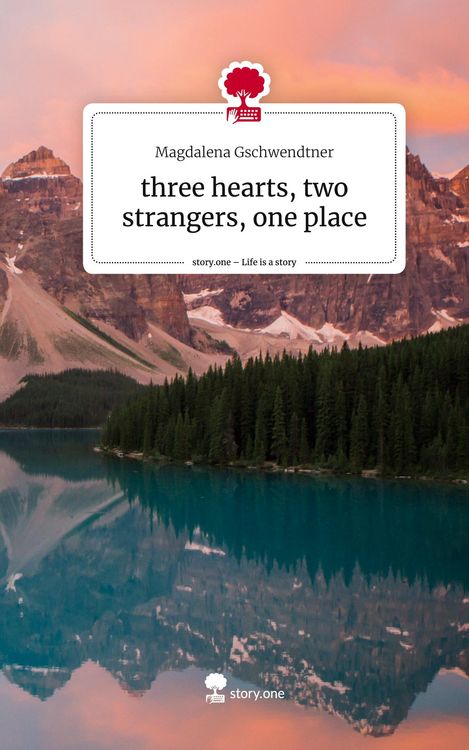 Produktbild: Three hearts, two strangers, one place. Life is a Story - story.one