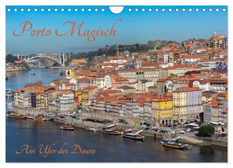 Produktbild: Porto Magisch - Am Ufer des Douro (Wandkalender 2027 DIN A4 quer), CALVENDO Monatskalender