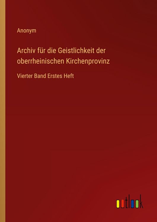 Produktbild: Archiv f&uuml;r die Geistlichkeit der oberrheinischen Kirchenprovinz