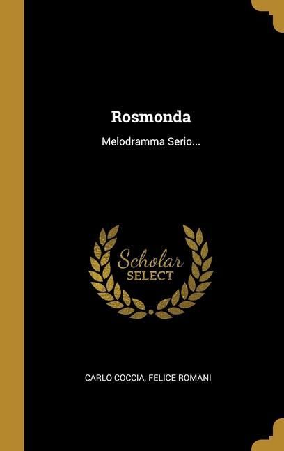 Produktbild: Rosmonda: Melodramma Serio...