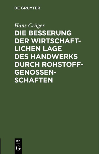 Produktbild: Die Besserung der wirtschaftlichen Lage des Handwerks durch Rohstoffgenossenschaften