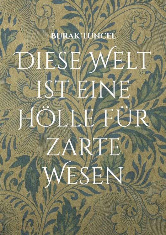 Produktbild: Diese Welt ist eine H&ouml;lle f&uuml;r zarte Wesen
