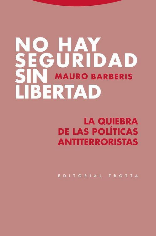Produktbild: No hay seguridad sin libertad : la quiebra de las pol&iacute;ticas antiterroristas