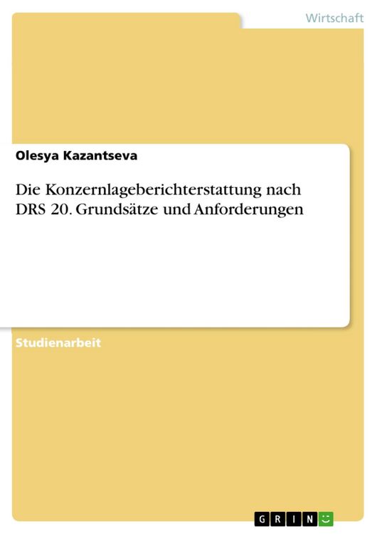 Produktbild: Die Konzernlageberichterstattung nach DRS 20. Grunds&auml;tze und Anforderungen