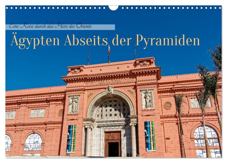 Produktbild: &Auml;gypten Abseits der Pyramiden - Eine Reise durch das Herz des Orients (Wandkalender 2027 DIN A3 quer), CALVENDO Monatskalender