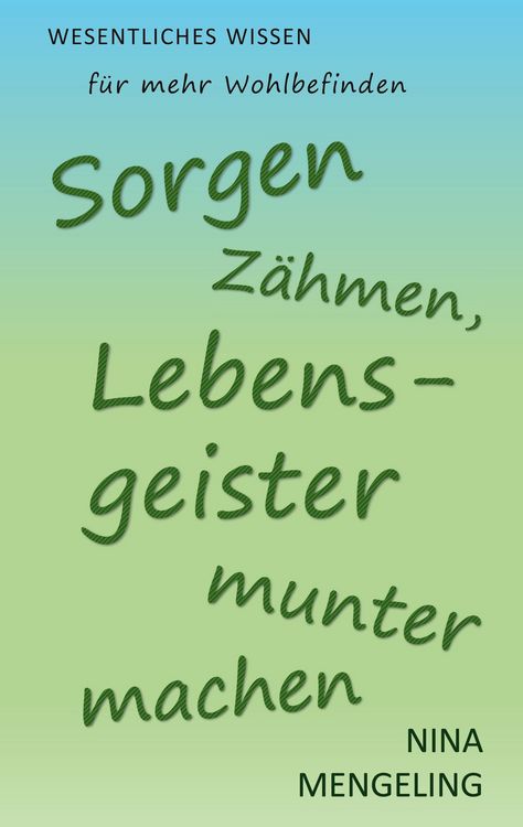 Produktbild: Sorgen z&auml;hmen, Lebensgeister munter machen