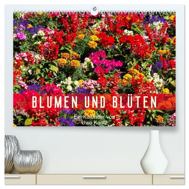 Produktbild: Blumen und Bl&uuml;ten (hochwertiger Premium Wandkalender 2026 DIN A2 quer), Kunstdruck in Hochglanz