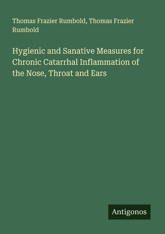 Produktbild: Hygienic and Sanative Measures for Chronic Catarrhal Inflammation of the Nose, Throat and Ears