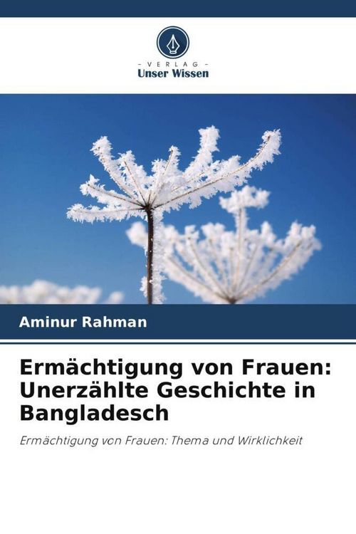 Produktbild: Erm&auml;chtigung von Frauen: Unerz&auml;hlte Geschichte in Bangladesch