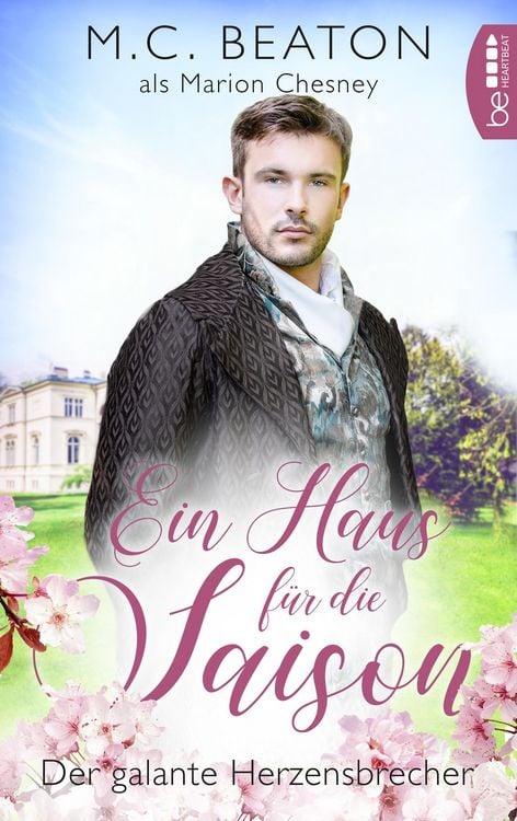 'Ein Haus für die Saison Tage der Sehnsucht' von 'Marion Chesney' eBook