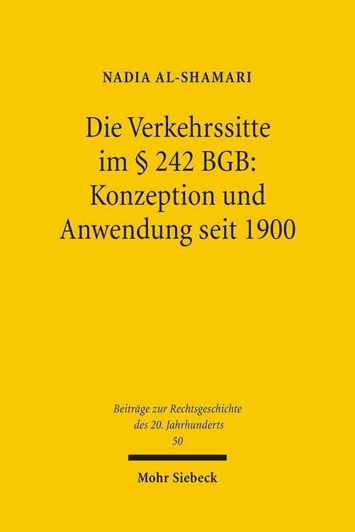 Produktbild: Die Verkehrssitte im &sect; 242 BGB: Konzeption und Anwendung seit 1900