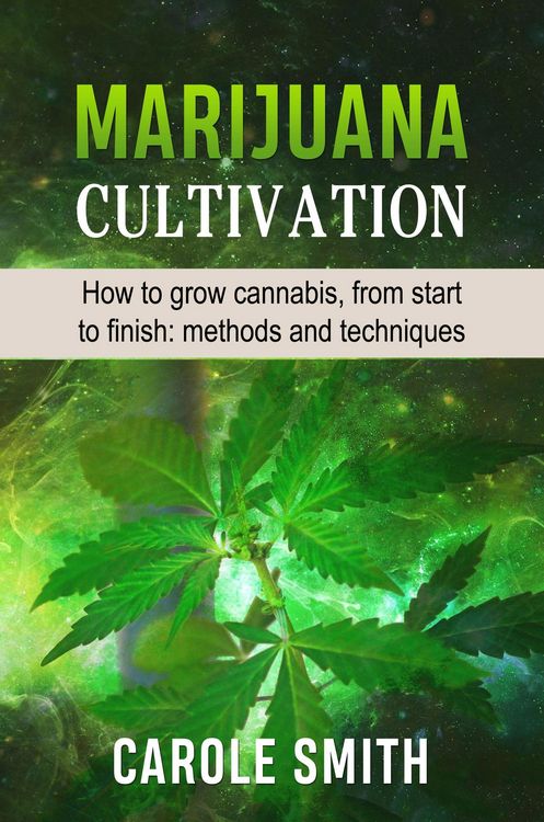 Produktbild: Marijuana Cultivation: How to Grow Cannabis, From Start to Finish: Methods and Techniques (Gardening)