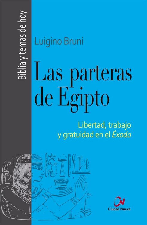 Produktbild: Las parteras de Egipto : libertad, trabajo y gratuidad en el &eacute;xodo