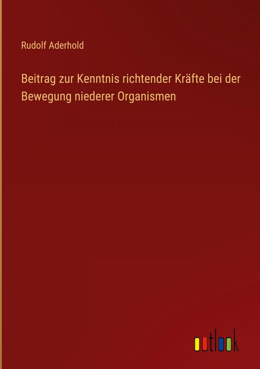 Produktbild: Beitrag zur Kenntnis richtender Kr&auml;fte bei der Bewegung niederer Organismen
