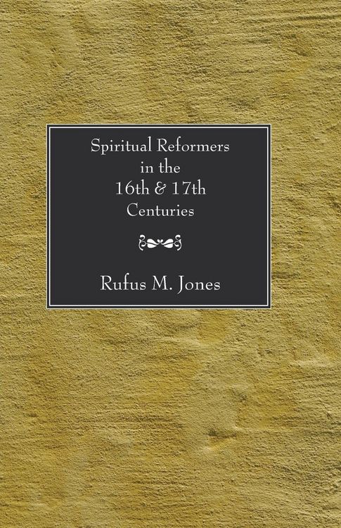 Produktbild: Spiritual Reformers in the 16th and 17th Centuries