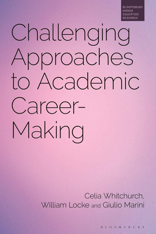 Produktbild: Whitchurch, C: Challenging Approaches to Academic Career-Mak