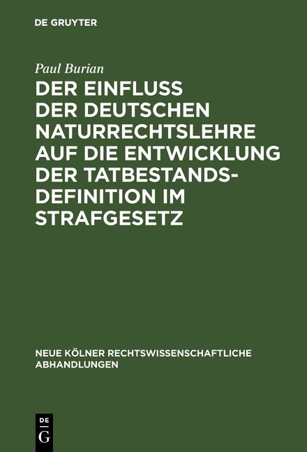Produktbild: Der Einflu&szlig; der deutschen Naturrechtslehre auf die Entwicklung der Tatbestandsdefinition im Strafgesetz