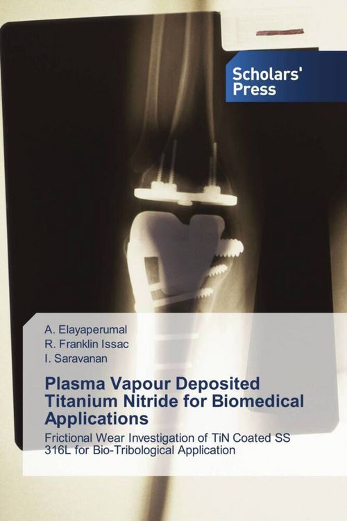 Produktbild: Plasma Vapour Deposited Titanium Nitride for Biomedical Applications