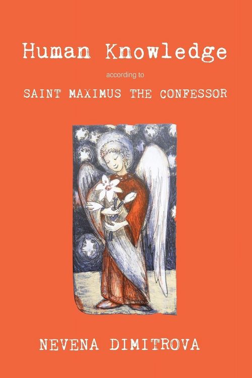Produktbild: Human Knowledge According to Saint Maximus the Confessor