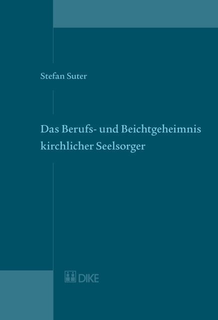 Produktbild: Das Berufs- und Beichtgeheimnis kirchlicher Seelsorger. Art. 321 StGB und CIC.
