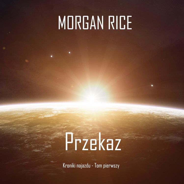 Produktbild: Przekaz (Kroniki najazdu - Tom pierwszy): Thiller w nurcie science fiction