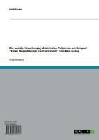 Produktbild: Die soziale Situation psychiatrischer Patienten am Beispiel "Einer flog &uuml;ber das Kuckucksnest" von Ken Kesey