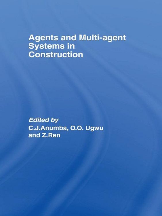 Produktbild: Agents and Multi-Agent Systems in Construction