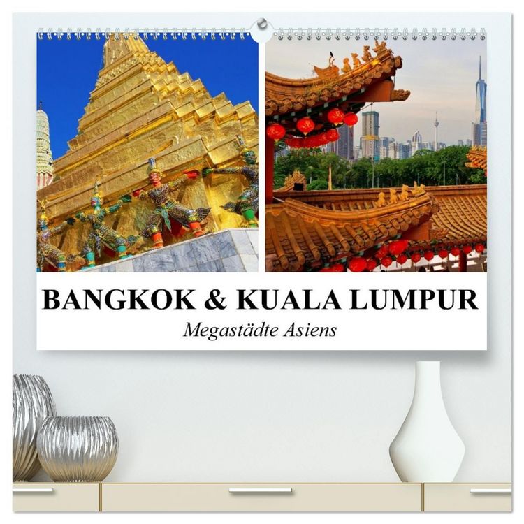 Produktbild: Bangkok und Kuala Lumpur - Megast&auml;dte Asiens (hochwertiger Premium Wandkalender 2027 DIN A2 quer), Kunstdruck in Hochglanz