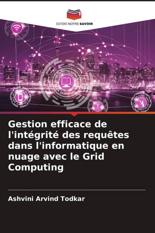 Produktbild: Gestion efficace de l'int&eacute;grit&eacute; des requ&ecirc;tes dans l'informatique en nuage avec le Grid Computing