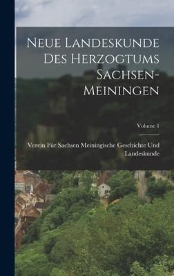 Produktbild: Neue Landeskunde Des Herzogtums Sachsen-Meiningen; Volume 1