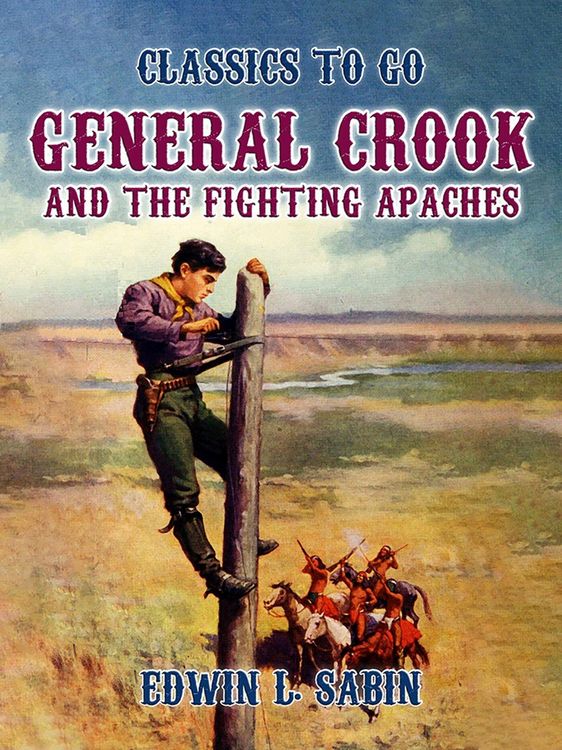 Produktbild: General Crook and the Fighting Apaches