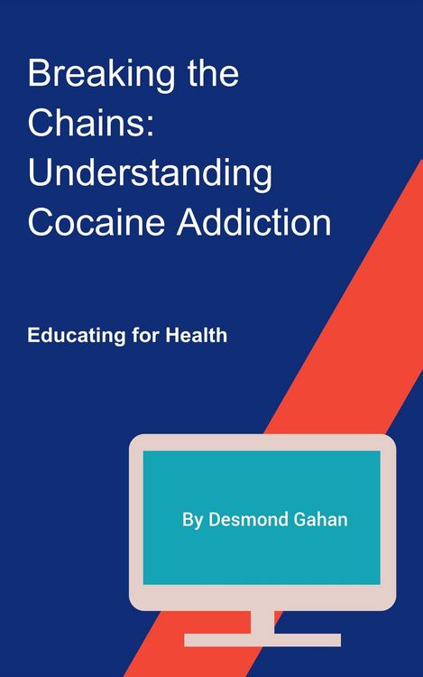 Produktbild: Breaking the Chains: Understanding Cocaine Addiction