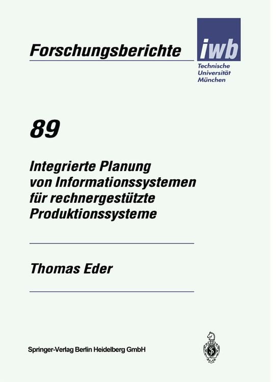 Bild vom Artikel Integrierte Planung von Informationssystemen für rechnergestützte Produktionssysteme vom Autor Thomas Eder