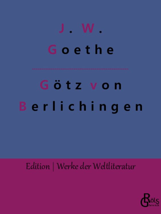 Bild vom Artikel Götz von Berlichingen vom Autor Johann Wolfgang von Goethe