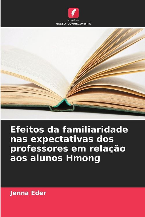 Produktbild: Efeitos da familiaridade nas expectativas dos professores em rela&ccedil;&atilde;o aos alunos Hmong