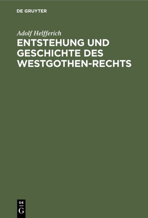 Produktbild: Entstehung und Geschichte des Westgothen-Rechts