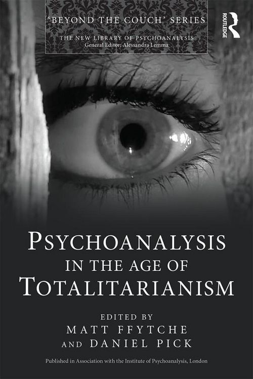 Produktbild: Psychoanalysis in the Age of Totalitarianism