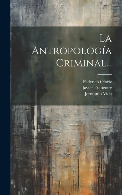 Produktbild: La Antropolog&iacute;a Criminal...