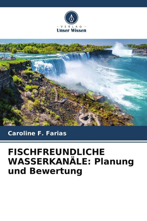 Produktbild: Fischfreundliche Wasserkan&auml;le: Planung und Bewertung