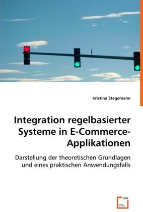 Produktbild: Stegemann, K: Integration regelbasierter Systeme in E-Commer