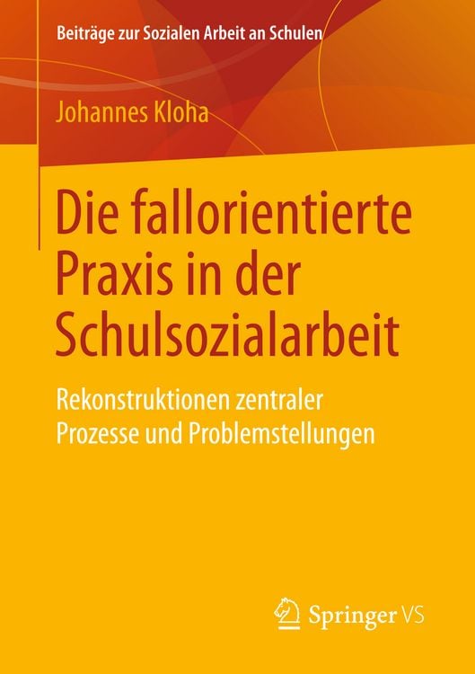 Produktbild: Die fallorientierte Praxis in der Schulsozialarbeit
