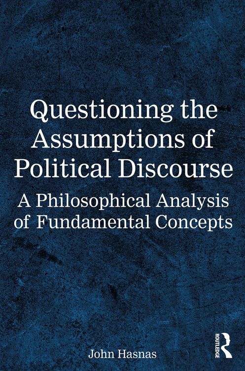Produktbild: Questioning the Assumptions of Political Discourse