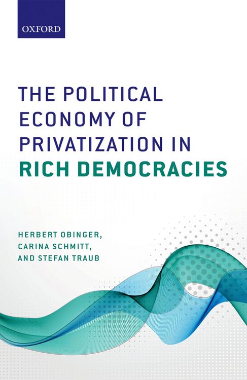 Produktbild: The Political Economy of Privatization in Rich Democracies