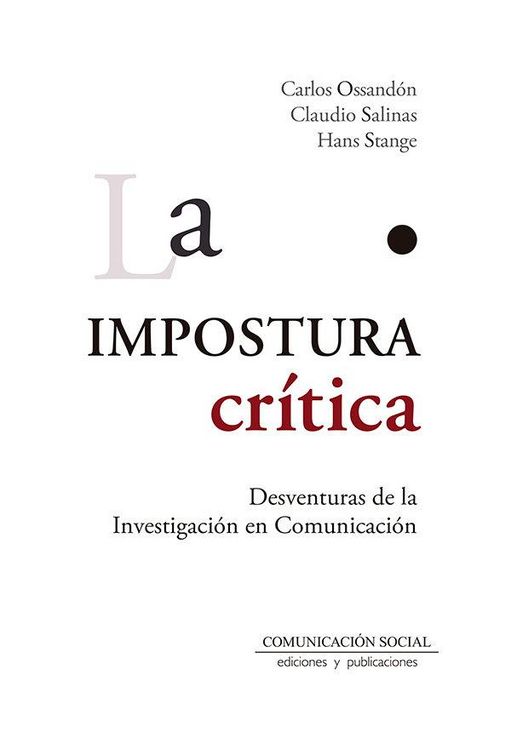 Produktbild: La impostura cr&iacute;tica : desventuras de la investigaci&oacute;n en comunicaci&oacute;n